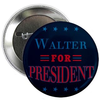 Walter For President Gifts & Merchandise  Walter For President Gift