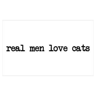 Wall Art  Posters  Real Men Love Cats Poster