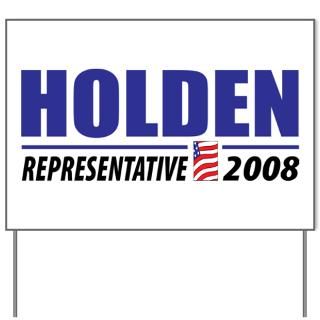 Holden 2008 Yard Sign  Tim Holden for Representative 2008