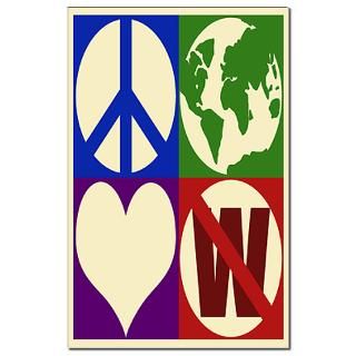 Peace, Earth, Love, Not W (11x17 Poster) > Anti war > Irregular