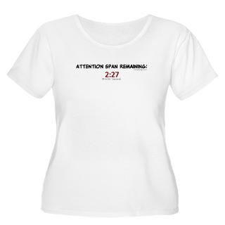Attention Span Remaining 22 Plus Size T Shirt by ironydesigns
