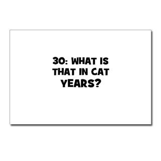 30 What is that in cat years Postcards (Package o for $9.50