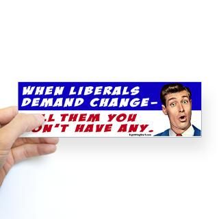 liberals demand change bumper sticker sticker bumper $ 4 99