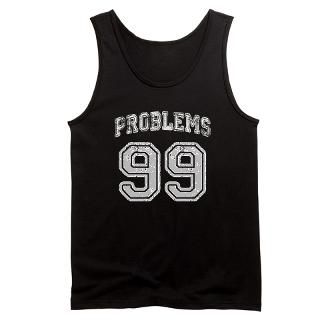 99 Problems Tank Tops  Buy 99 Problems Tanks Online  Funny & Cool