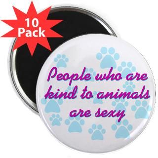 Kind animals sexy 2.25 Magnet (10 pack)