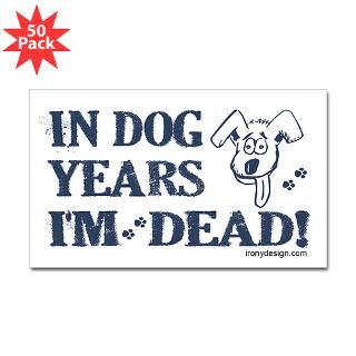 Dog Years Humor  Irony Design Fun Shop   Humorous & Funny T Shirts,