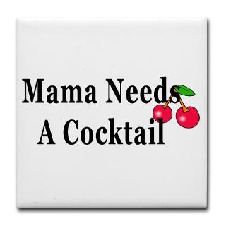 Mama Needs A Cocktail Drink Coasters  Buy Mama Needs A Cocktail