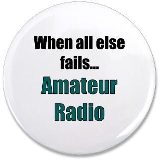 When all else fails: Amateur Radio (Ham Radio) T Shirts & More