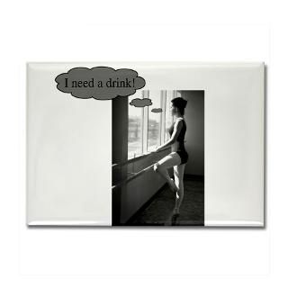 Daydreaming Dancer I need a Drink  Bad Ballet Gifts for