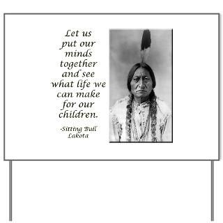 Sitting Bull Quote  Indian Pride Shop