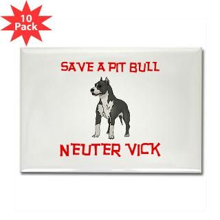 69 save a pit bull neuter vick rectangle magnet 100 $ 182 49