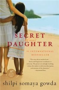 Secret Daughter by Shilpi Somaya Gowda Brand New Paperback Novel