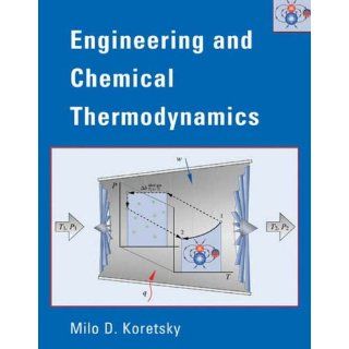 Engineering and Chemical Thermodynamics 1E by Milo Koretsky 1st