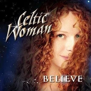Cent CD Celtic Woman Believe New 2012