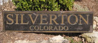 Silverton Colorado Rustic Hand Crafted Wooden Sign