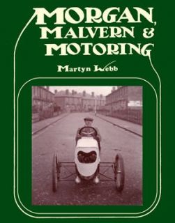 Morgan Malvern Motoring Factory History Photography ISBN 1847970397