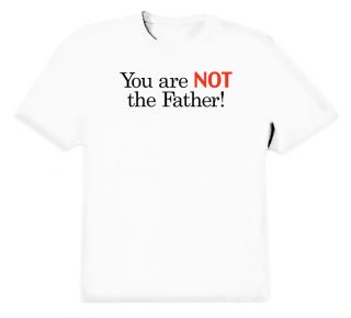 You Are not The Father Maury Povich T Shirt White