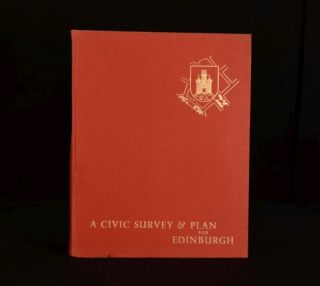 1949 A Civic Survey and Plan for The City and Royal Burgh of Edinburgh
