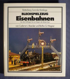 Blechspielzeug Eisenbahnen Battenberg Sammler Katalog Baecker Wagner