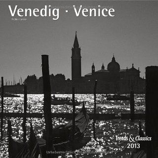 Venedig   Venice 2013. Trends & Classics Kalender Heiko