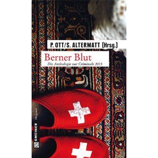 Berner Blut Die Anthologie zur Criminale 2013 Paul Ott
