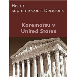 Korematsu v. United States, 323 US 214 (1944) (50 Most Cited Cases