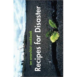 Recipes for Disaster An Anarchist Cookbook CrimeInc