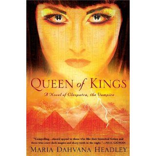Queen of Kings A Novel of Cleopatra, the Vampire Maria