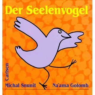 Der Seelenvogel Naama Golomb, Michal Snunit, Mirjam