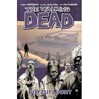 The Walking Dead 3 Die Zuflucht eBook Robert Kirkman, Andreas