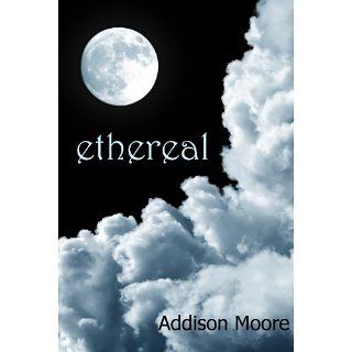 Ethereal (Celestra Series Book 1) eBook Addison Moore 