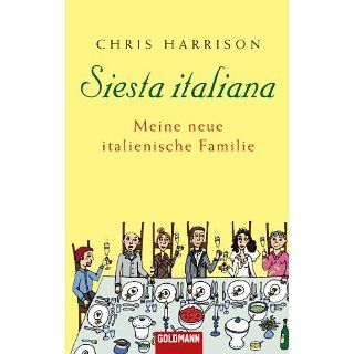 Siesta italiana Meine neue italienische Familie eBook Chris Harrison