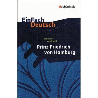 EinFach Deutsch: Heinrich von Kleist, Prinz Friedrich von Homburg: Ein
