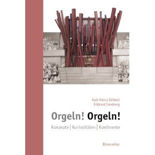 Orgeln Orgeln Konzepte. Kuriositäten. Kontinente Karl