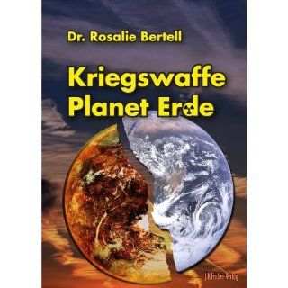 Kriegswaffe Planet Erde Rosalie Bertell Bücher
