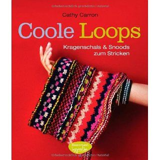 Coole Loops Kragenschals und Snoods zum Stricken Cathy