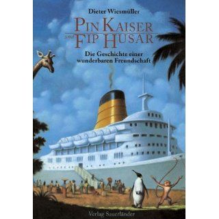 Pin Kaiser und Fip Husar. Die Geschichte einer wunderbaren