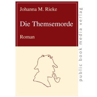 Die Themsemorde Roman Johanna M. Rieke Bücher