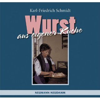 Wurst aus eigener Küche Karl Friedrich Schmidt Bücher