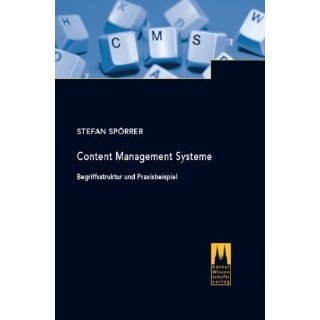 Content Management Systeme Begriffsstruktur und Praxisbeispiel