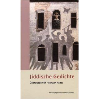 Jiddische Gedichte des 20. Jahrhunderts Eine Anthologie 