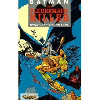 Batman, Der Fledermaus Killer Bob Kane, Howard Chaykin