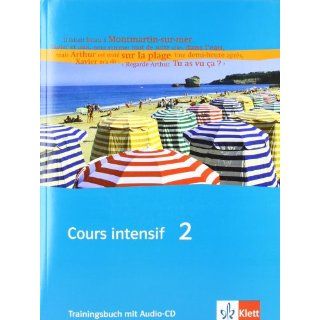 Cours intensif. Französisch als 3. Fremdsprache Cours intensif 2