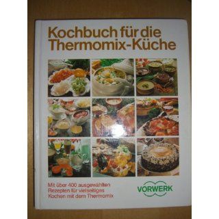 Kochbuch für die Thermomix Küche Vorwerk Bücher