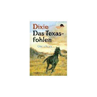 Treffpunkt Reitverein, Dixie, Das Texasfohlen Gisela Kautz