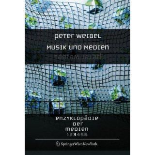 Enzyklopädie der Medien 03: Musik und Medien: Peter Weibel