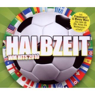 Halbzeit   WM Hits 2010 Musik
