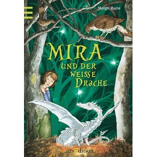 Mira und der weiße Drache eBook: Margit Ruile, Laurence Sartin