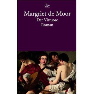 Der Virtuose Roman Margriet de Moor, Helga van Beuningen