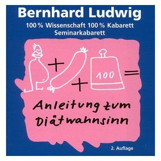 Diätwahnsinn Bernhard Ludwig Bücher